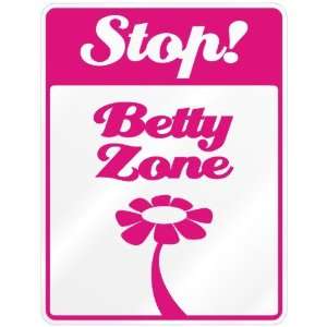  New  Stop  Betty Zone  Parking Sign Name