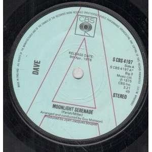  MOONLIGHT SERENADE 7 INCH (7 VINYL 45) UK CBS 1975 DAVE 