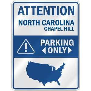   CHAPEL HILL PARKING ONLY  PARKING SIGN USA CITY NORTH CAROLINA: Home