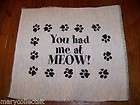 you had me at meow cat paws prints cats kitten