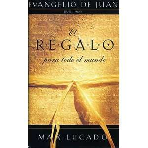   Para Todo El Mundo Evangelio De Juan [Paperback] Max Lucado Books