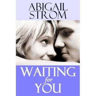 Waiting for You (A Contemporary Romance Novel) by Abigail Strom (Jan 1 