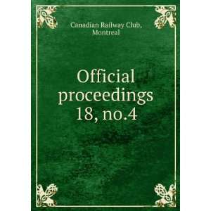   Official proceedings. 18, no.4 Montreal Canadian Railway Club Books