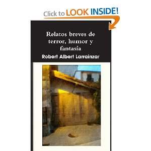  Relatos Breves De Terror, Humor Y Fantasìa (Spanish 