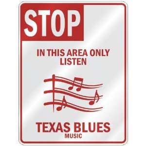   AREA ONLY LISTEN TEXAS BLUES  PARKING SIGN MUSIC