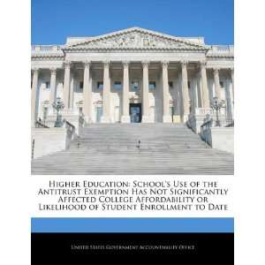  Higher Education: Schools Use of the Antitrust Exemption 