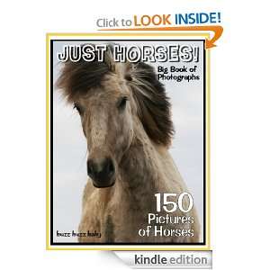 150 Pictures Just Horse Photos Big Book of Horse Photographs, Vol. 1 