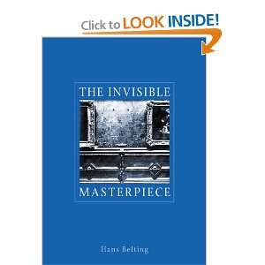  Invisible Masterpiece (9781861891082): Hans Belting: Books