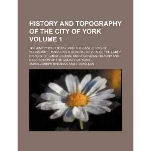   of the county of York (9781235836299) James Joseph Sheahan Books