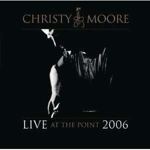  Live At The Point 2006 Christy Moore Music