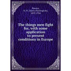  The things men fight for, with some application to the 