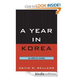 Year in Korea An American Journal David Wellens  