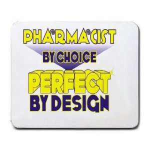  Pharmacist By Choice Perfect By Design Mousepad Office 