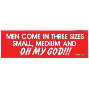 MEN COME IN THREE SIZES SMALL, MEDIUM AND OH MY GOD (red) decal 