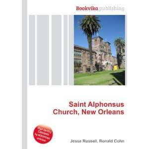  Saint Alphonsus Church, New Orleans Ronald Cohn Jesse 