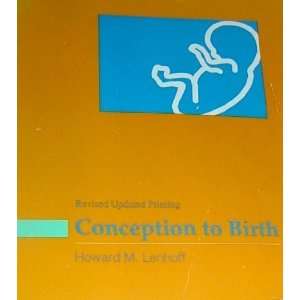  Conception to Birth Human Reproduction, Genetics, and 