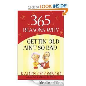 365 Reasons Why Gettin Old Aint So Bad Karen OConnor  