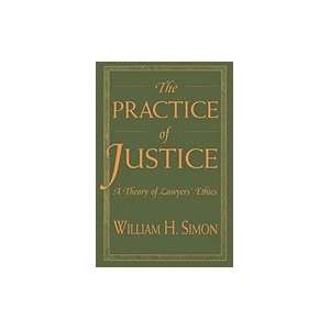  Practice of Justice  A Theory of Lawyers Ethics_ Books