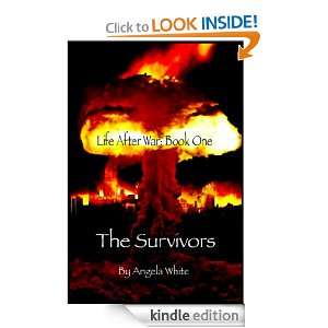The Survivors: Book One (Life After War): Angela White, Kim Fillmore 