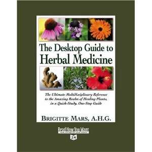  The Desktop Guide to Herbal Medicine (Volume 5 of 5 