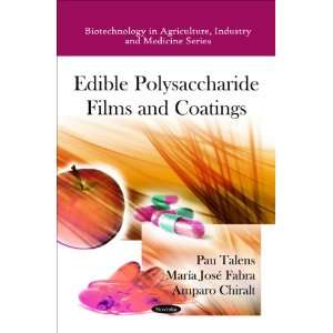 Edible Polysaccharide Films and Coatings (Biotechnology in Agriculture 