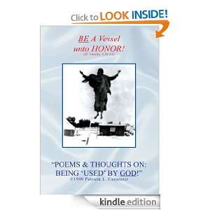 POEMS & THOUGHTS ON BEING USED BY GOD Patricia L. Carpenter 