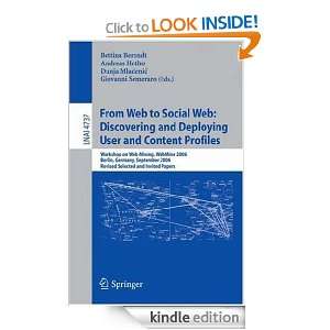 From Web to Social Web: Discovering and Deploying User and Content 