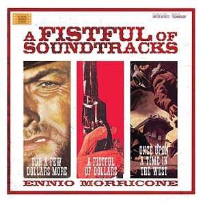  Fistful of Soundtracks: Ennio Morricone: Music