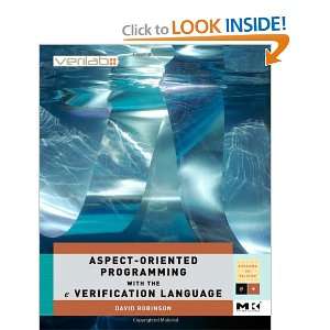  Oriented Programming with the e Verification Language A Pragmatic 