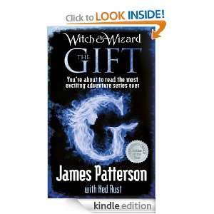 Witch & Wizard The Gift James Patterson  Kindle Store