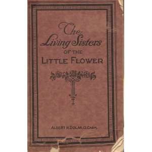  The Living Sisters of the Little Flower Rev. Albert Dolan 
