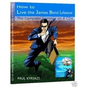  How to Live the James Bond Lifestyle on 8 Cds Paul 