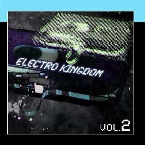  Electro Kingdom Vol. 2 Various Artists Music