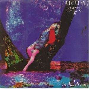   IN THIS DREAM 7 INCH (7 VINYL 45) UK POLYDOR 1982 FUTURE DAZE Music