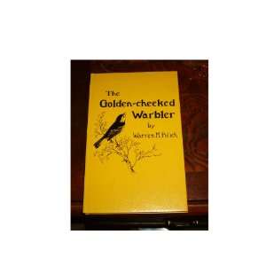  The Golden Cheeked Warbler: A Bioecological Study: Warren 