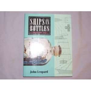  Ships in Bottles: A Modellers Guide (9780713721386): John 