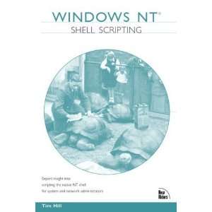  Windows NT Shell Scripting [Paperback] Timothy Hill 