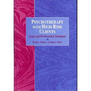 Psychotherapy With High Risk Clients Legal and Professional Standards 