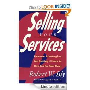 Selling Your Services Proven Strategies For Getting Clients To Hire 