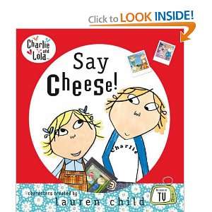  Charlie and Lola Say Cheese (9780141382517) Lauren Child 