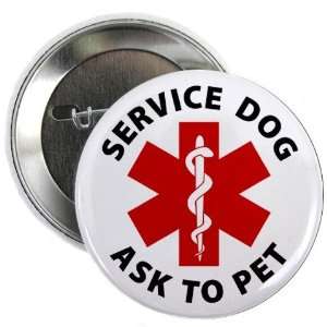 SERVICE DOG Ask To Pet Medical Alert Symbol 2.25 inch Pinback Button 