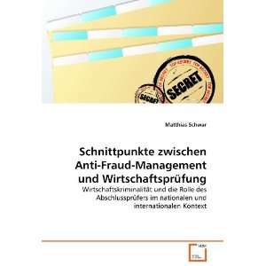 Schnittpunkte zwischen Anti Fraud Management und Wirtschaftsprüfung 