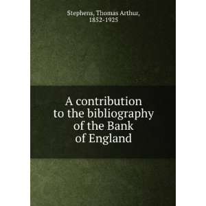   bibliography of the Bank of England. Thomas Arthur Stephens Books