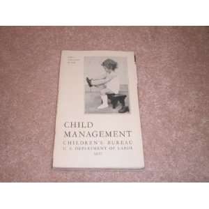 Child Management Childrens Bureau, U. S. Department of Labor 1937 