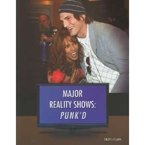  Punkd (Major Reality Shows) (9781422219515): Travis Clark 