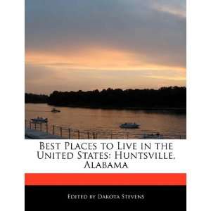  Best Places to Live in the United States Huntsville 