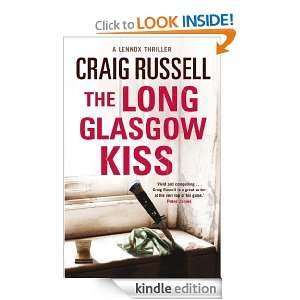 The Long Glasgow Kiss A Lennox Thriller Craig Russell  