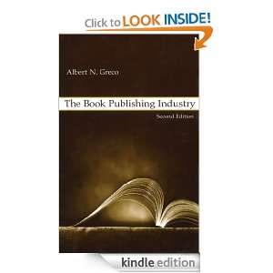 The Book Publishing Industry, Second Edition: Albert N. Greco:  