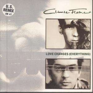LOVE CHANGES EVERYTHING 7 INCH (7 VINYL 45) UK EMI 1987