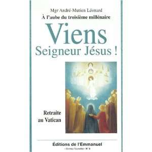  Viens seigneur jesus (9782911036880): Léonard Andre 